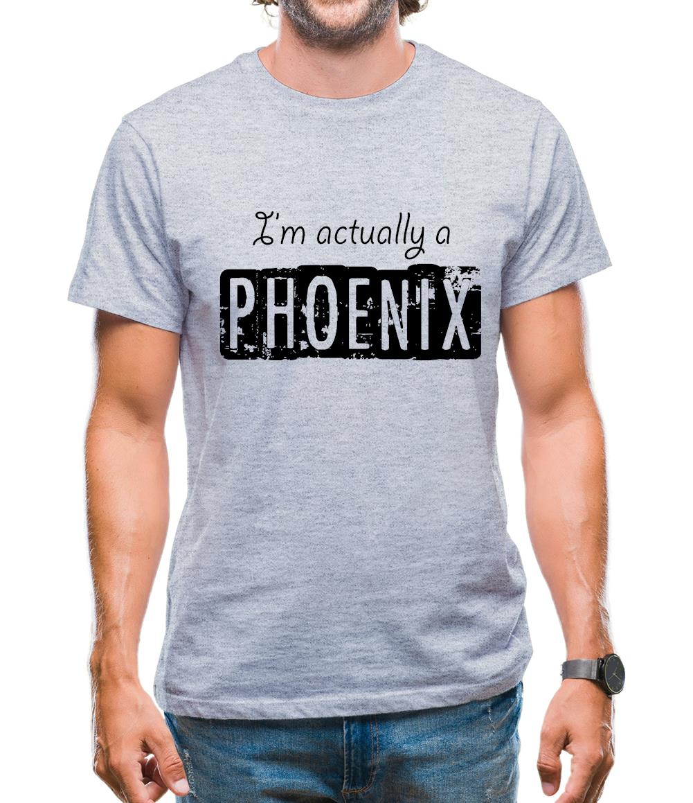 I'm Actually A Phoenix Mens T-Shirt I'm Actually A Phoenix Mens T-Shirt