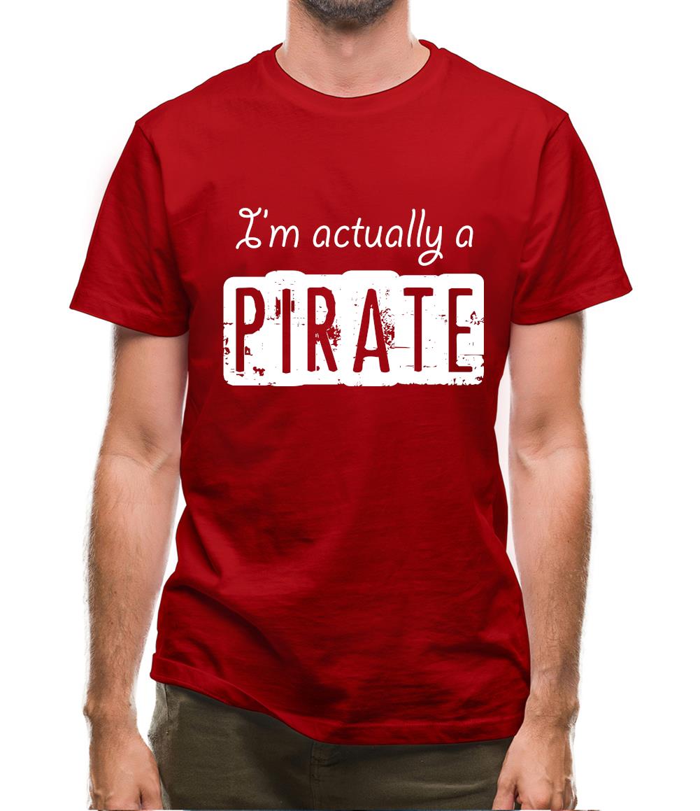 I'm Actually A Pirate Mens T-Shirt I'm Actually A Pirate Mens T-Shirt