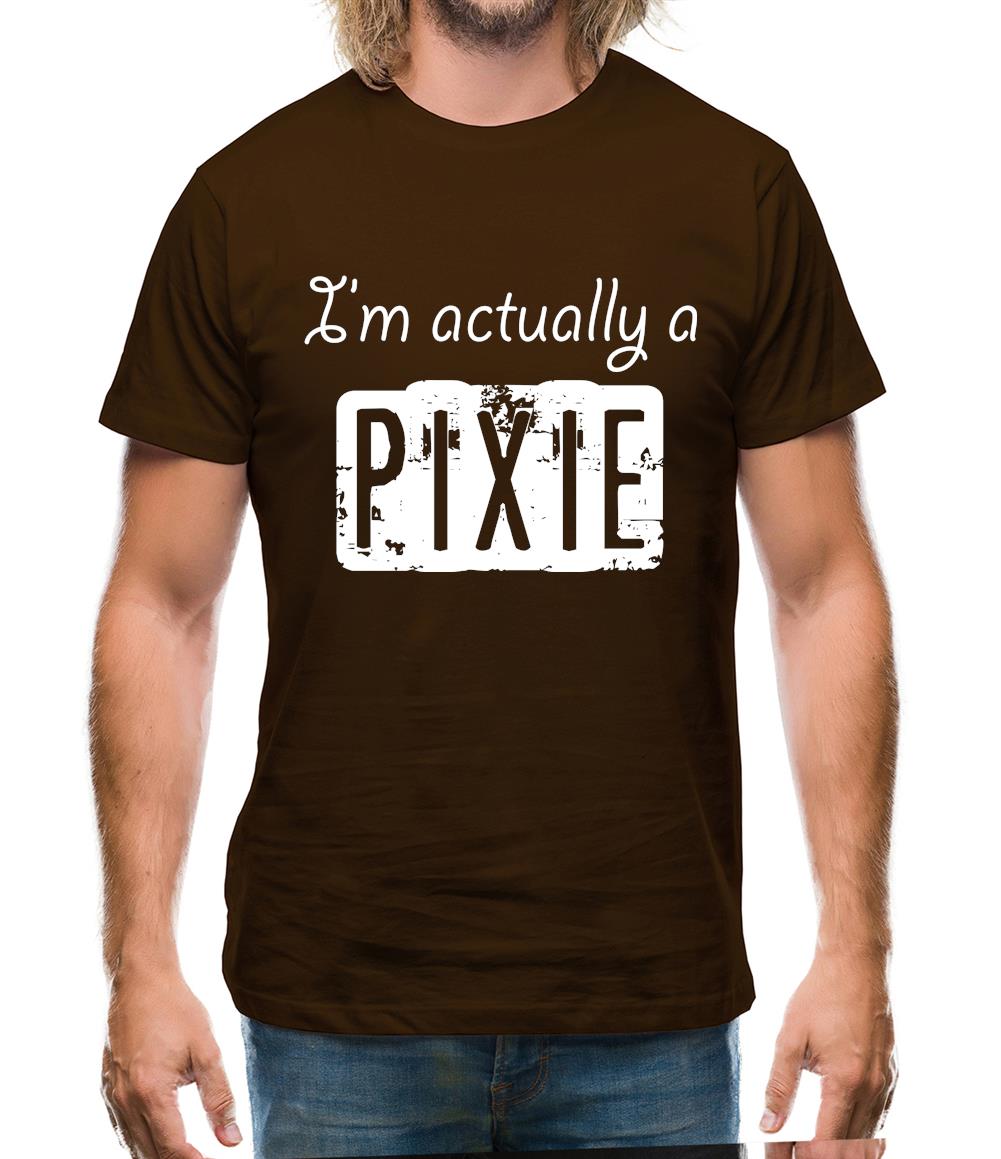 I'm Actually A Pixie Mens T-Shirt I'm Actually A Pixie Mens T-Shirt