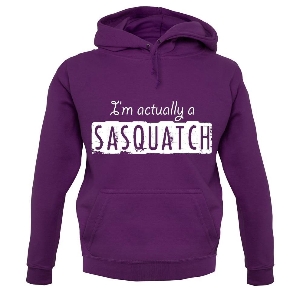 I'm Actually A Sasquatch unisex hoodie I'm Actually A Sasquatch unisex hoodie