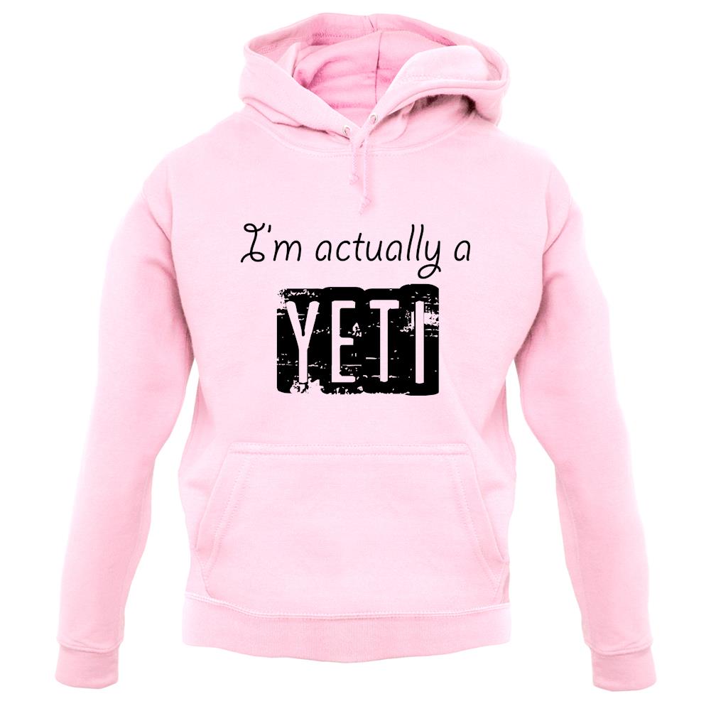I'm Actually A Yeti unisex hoodie I'm Actually A Yeti unisex hoodie