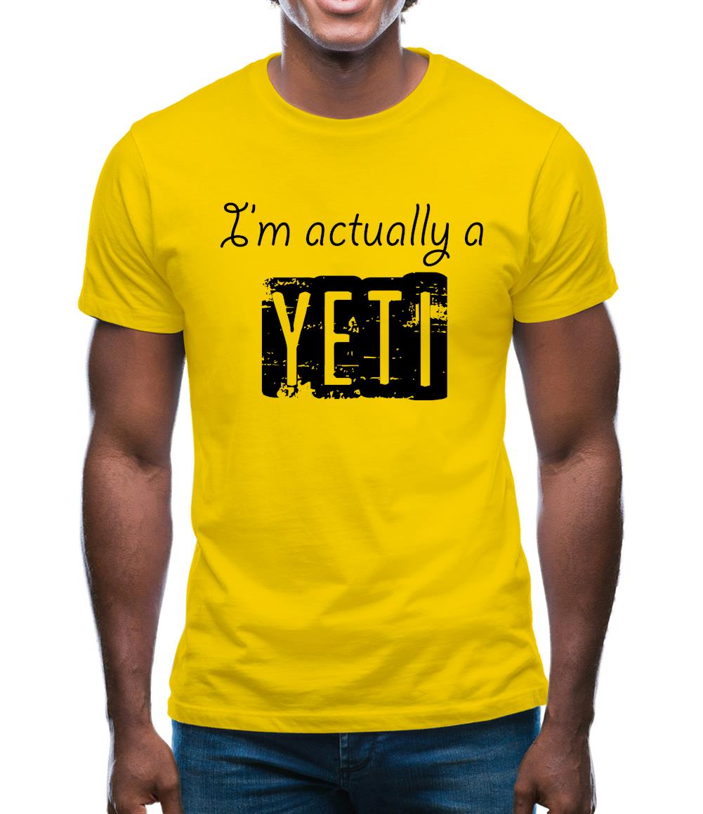 I'm Actually A Yeti Mens T-Shirt I'm Actually A Yeti Mens T-Shirt