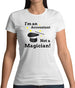 I'm An Accountant, Not A Magician Womens T-Shirt I'm An Accountant, Not A Magician Womens T-Shirt