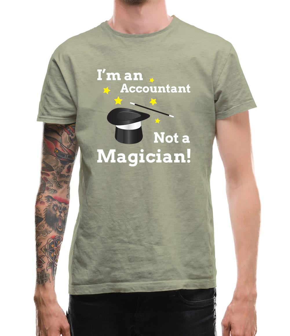 I'm An Accountant, Not A Magician Mens T-Shirt I'm An Accountant, Not A Magician Mens T-Shirt