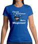 I'm An Accountant, Not A Magician Womens T-Shirt I'm An Accountant, Not A Magician Womens T-Shirt
