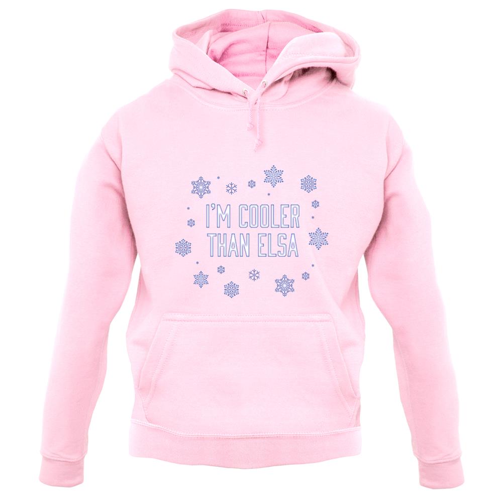 I'm Cooler Than Elsa unisex hoodie I'm Cooler Than Elsa unisex hoodie
