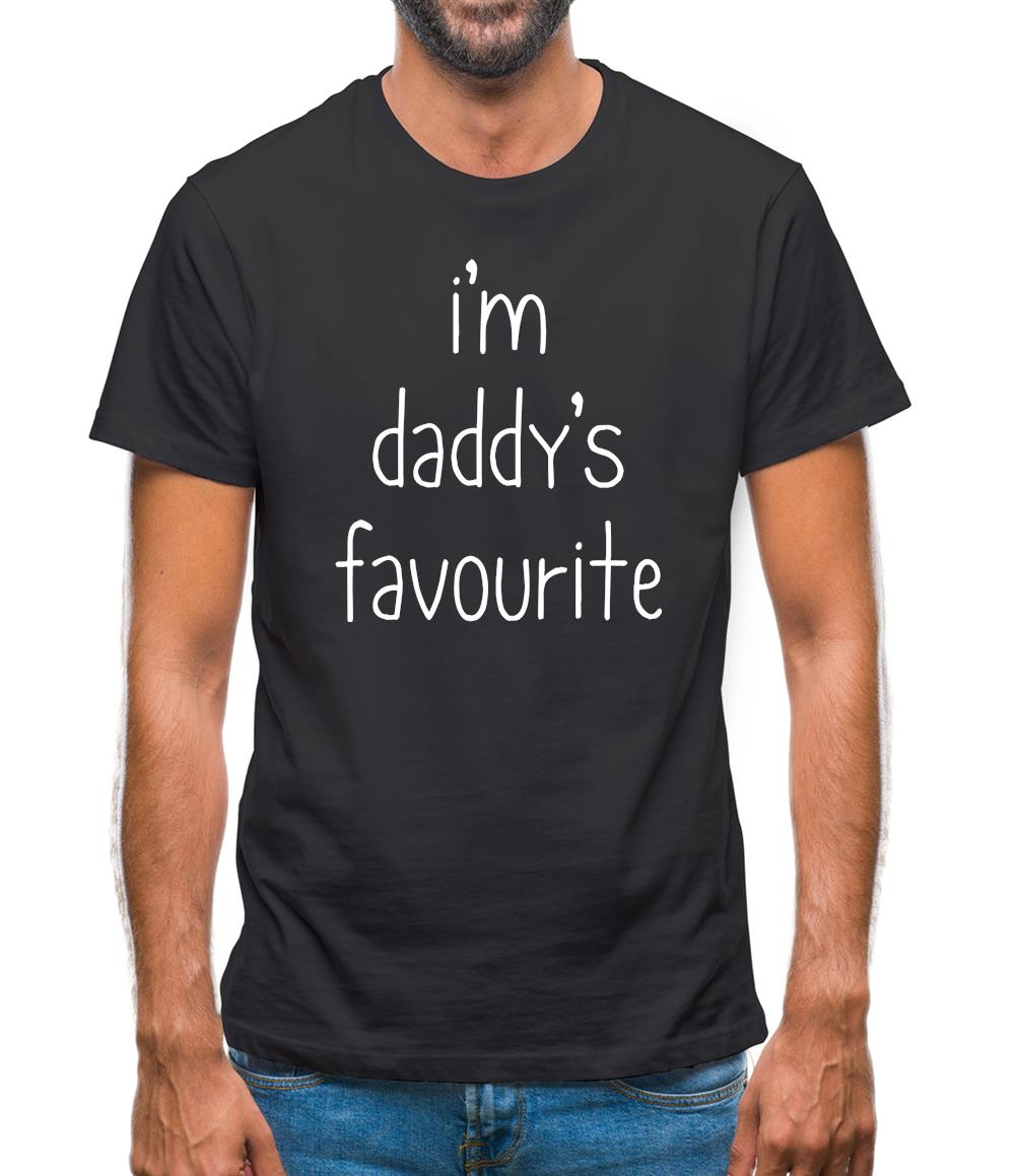 I'm Daddy's Favourite Mens T-Shirt I'm Daddy's Favourite Mens T-Shirt