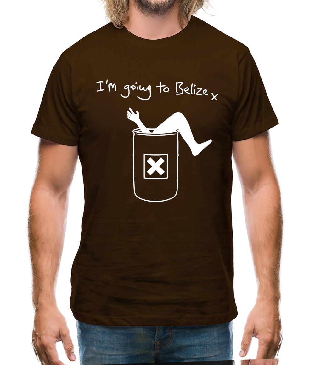 I'm Going To Belize Mens T-Shirt I'm Going To Belize Mens T-Shirt
