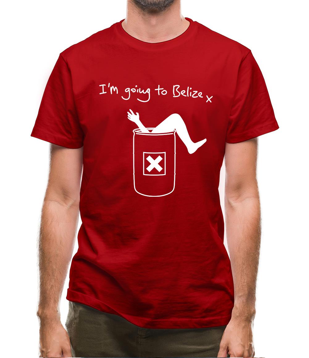 I'm Going To Belize Mens T-Shirt I'm Going To Belize Mens T-Shirt