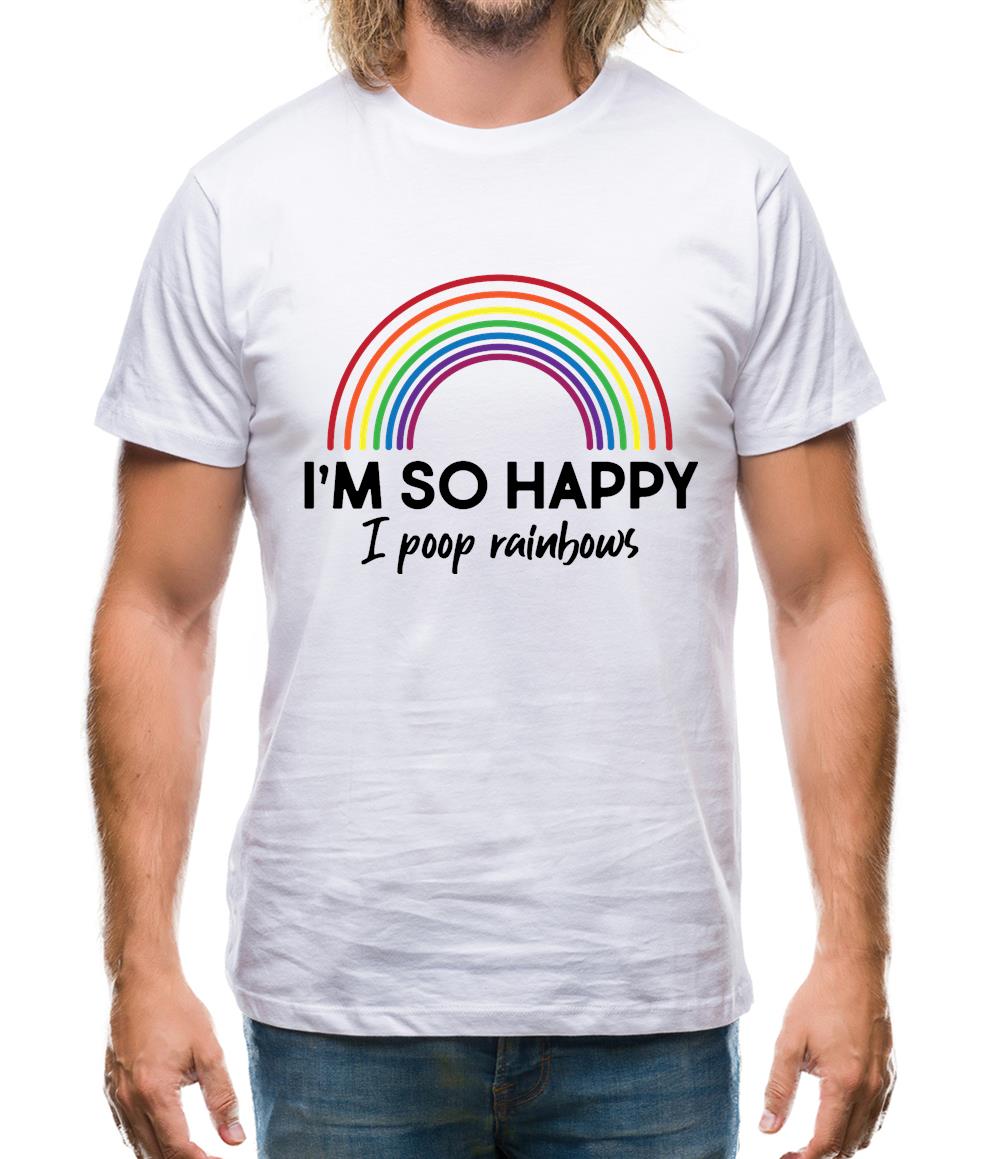 I'm So Happy I Poop Rainbows Mens T-Shirt I'm So Happy I Poop Rainbows Mens T-Shirt