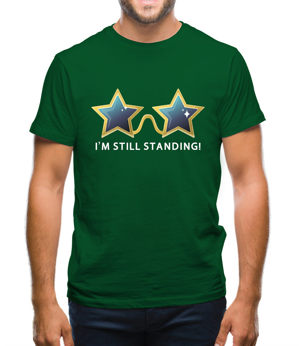 I'm Still Standing Mens T-Shirt I'm Still Standing Mens T-Shirt