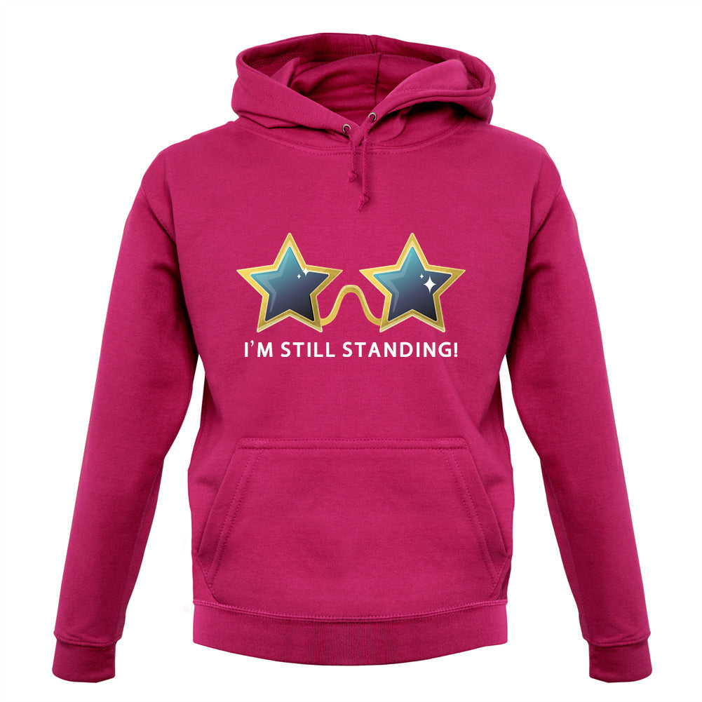 I'm Still Standing Unisex Hoodie I'm Still Standing Unisex Hoodie