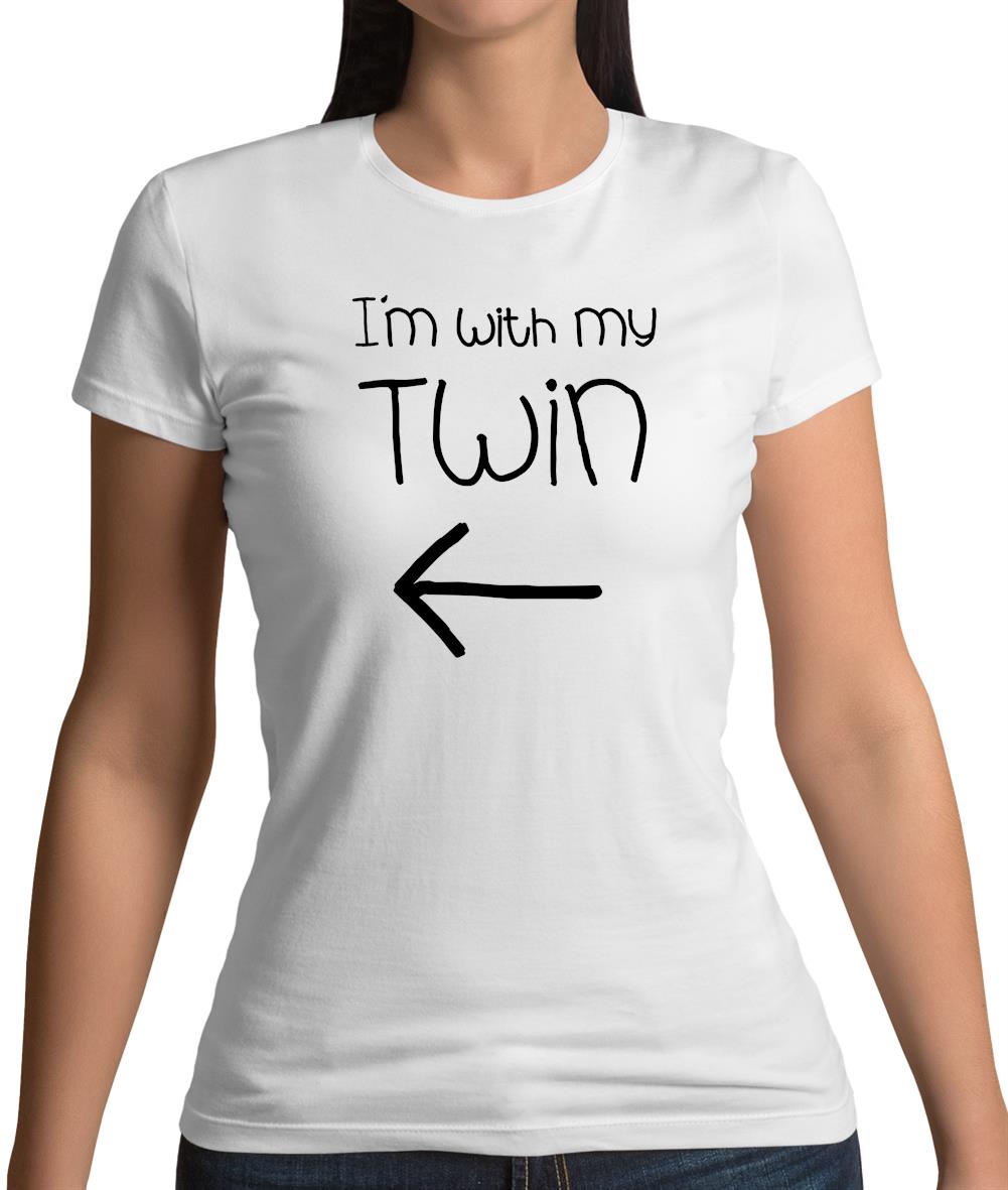 I'm With My Twin ( Left) Womens T-Shirt I'm With My Twin ( Left) Womens T-Shirt