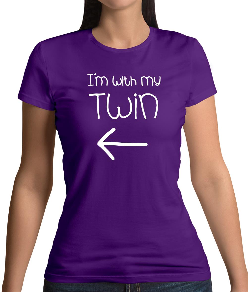 I'm With My Twin ( Left) Womens T-Shirt I'm With My Twin ( Left) Womens T-Shirt