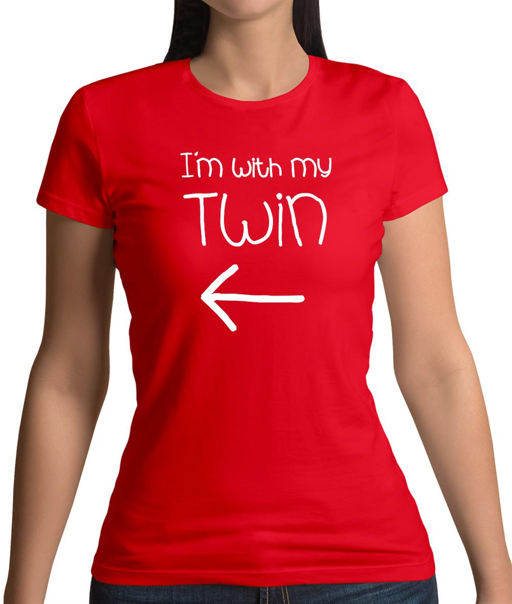 I'm With My Twin ( Left) Womens T-Shirt I'm With My Twin ( Left) Womens T-Shirt