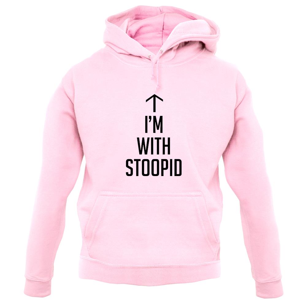 I'm With Stoopid unisex hoodie I'm With Stoopid unisex hoodie
