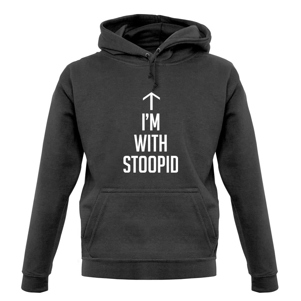 I'm With Stoopid unisex hoodie I'm With Stoopid unisex hoodie