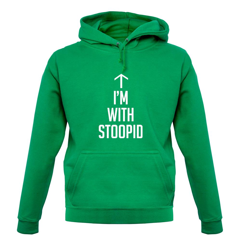 I'm With Stoopid unisex hoodie I'm With Stoopid unisex hoodie