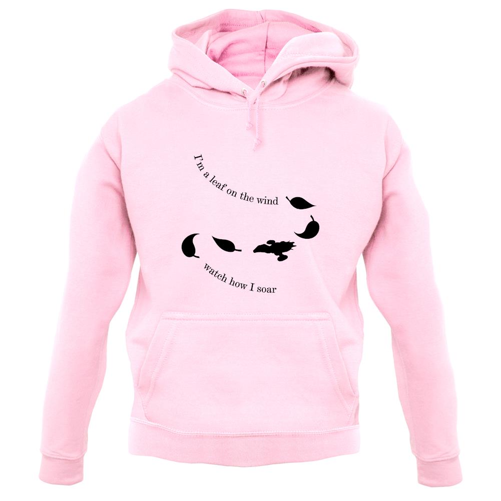 I'm A Leaf On The Wind Watch How I Soar unisex hoodie I'm A Leaf On The Wind Watch How I Soar unisex hoodie