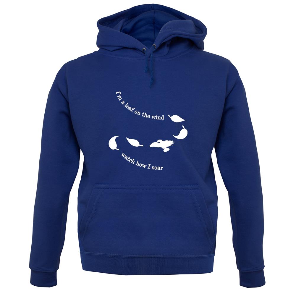I'm A Leaf On The Wind Watch How I Soar unisex hoodie I'm A Leaf On The Wind Watch How I Soar unisex hoodie
