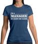 I'm A Manager So Leave Me Alone Womens T-Shirt I'm A Manager So Leave Me Alone Womens T-Shirt