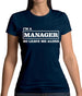 I'm A Manager So Leave Me Alone Womens T-Shirt I'm A Manager So Leave Me Alone Womens T-Shirt