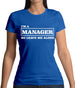 I'm A Manager So Leave Me Alone Womens T-Shirt I'm A Manager So Leave Me Alone Womens T-Shirt