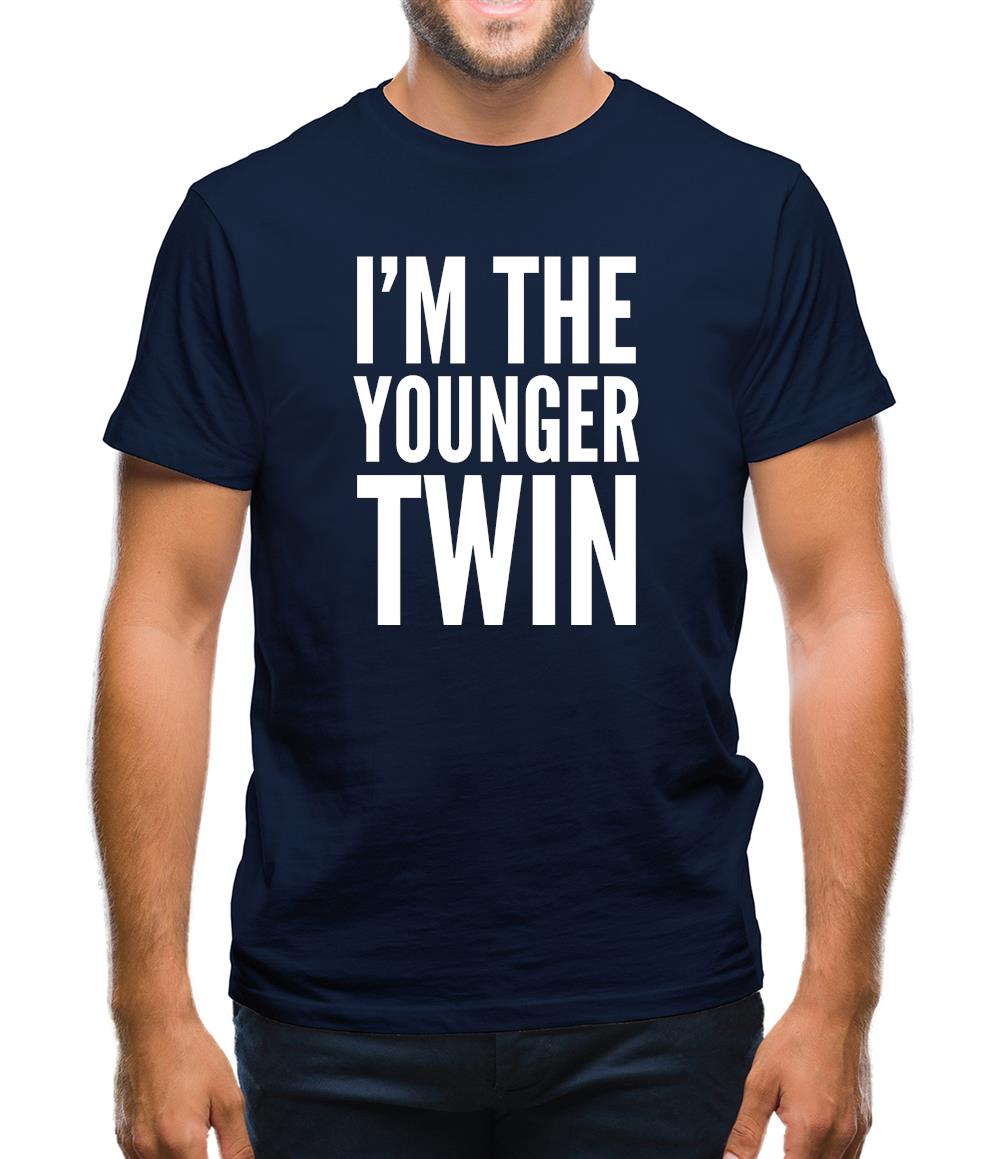 I'm The Younger Twin Mens T-Shirt I'm The Younger Twin Mens T-Shirt
