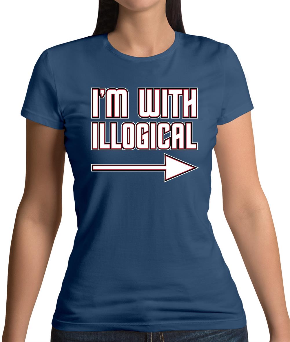 I'm With Illogical Womens T-Shirt I'm With Illogical Womens T-Shirt