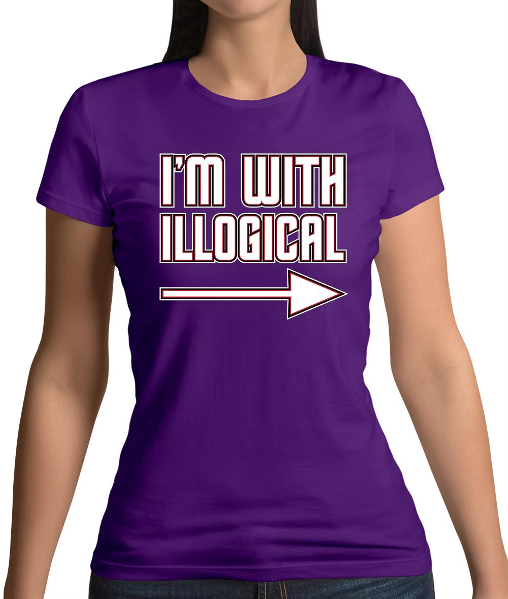 I'm With Illogical Womens T-Shirt I'm With Illogical Womens T-Shirt