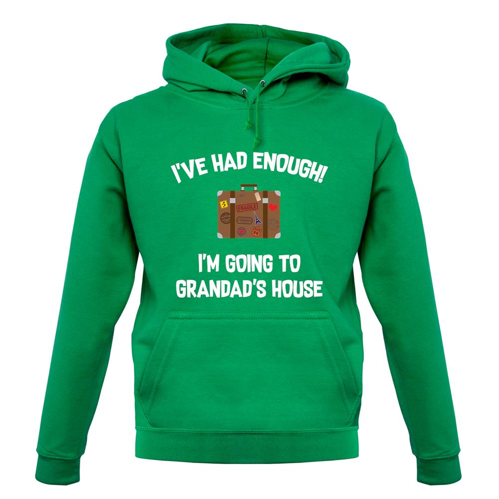 I'm Going To Grandad'S House unisex hoodie I'm Going To Grandad'S House unisex hoodie