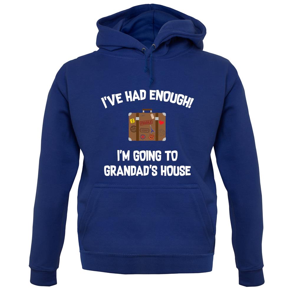 I'm Going To Grandad'S House unisex hoodie I'm Going To Grandad'S House unisex hoodie