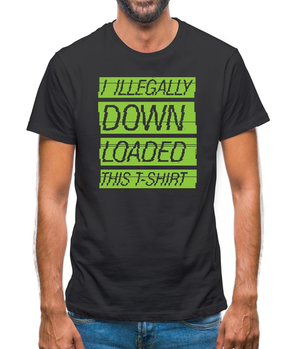 I Illegally Downloaded This T Shirt Mens T-Shirt I Illegally Downloaded This T Shirt Mens T-Shirt