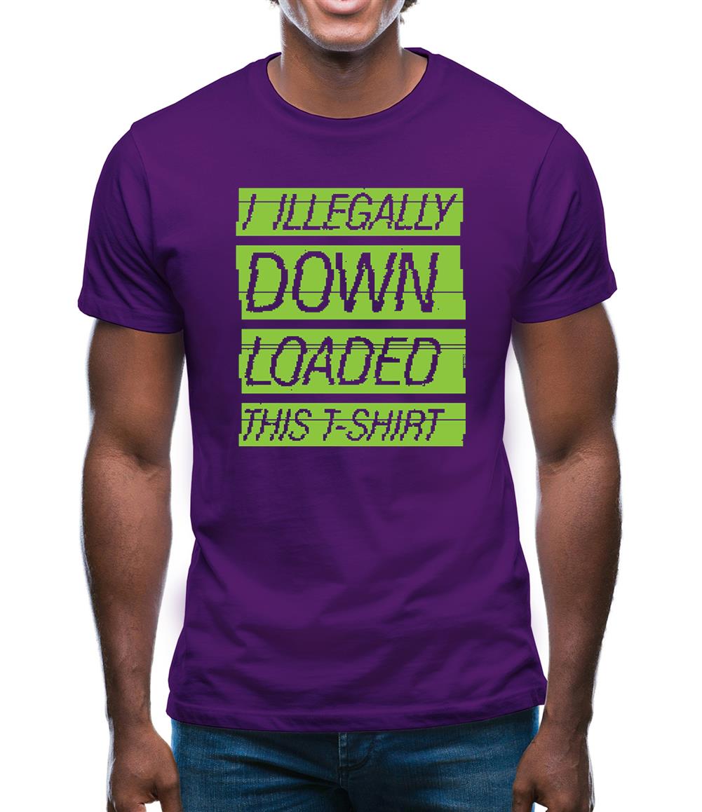 I Illegally Downloaded This T Shirt Mens T-Shirt I Illegally Downloaded This T Shirt Mens T-Shirt