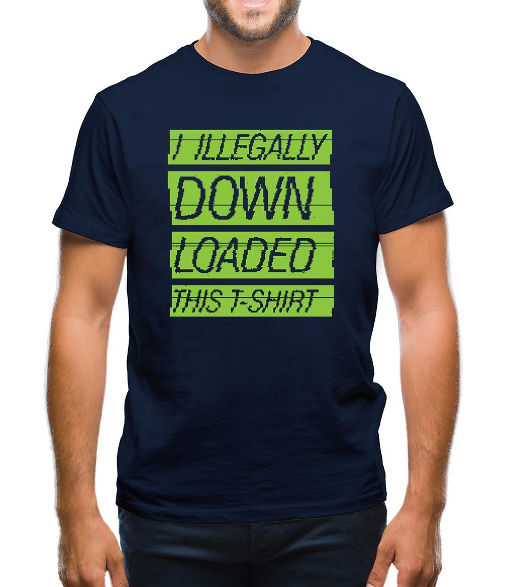 I Illegally Downloaded This T Shirt Mens T-Shirt I Illegally Downloaded This T Shirt Mens T-Shirt