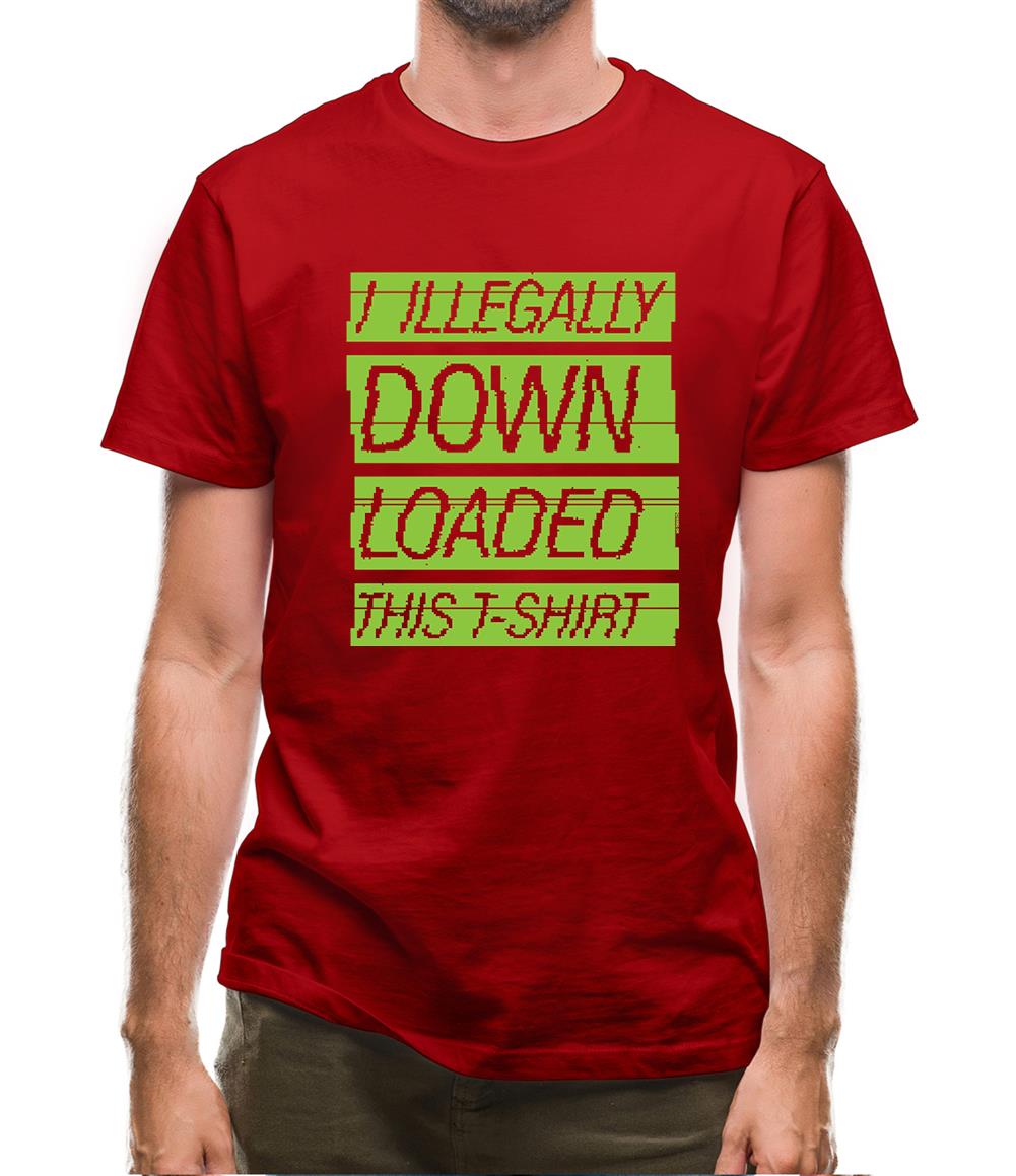 I Illegally Downloaded This T Shirt Mens T-Shirt I Illegally Downloaded This T Shirt Mens T-Shirt
