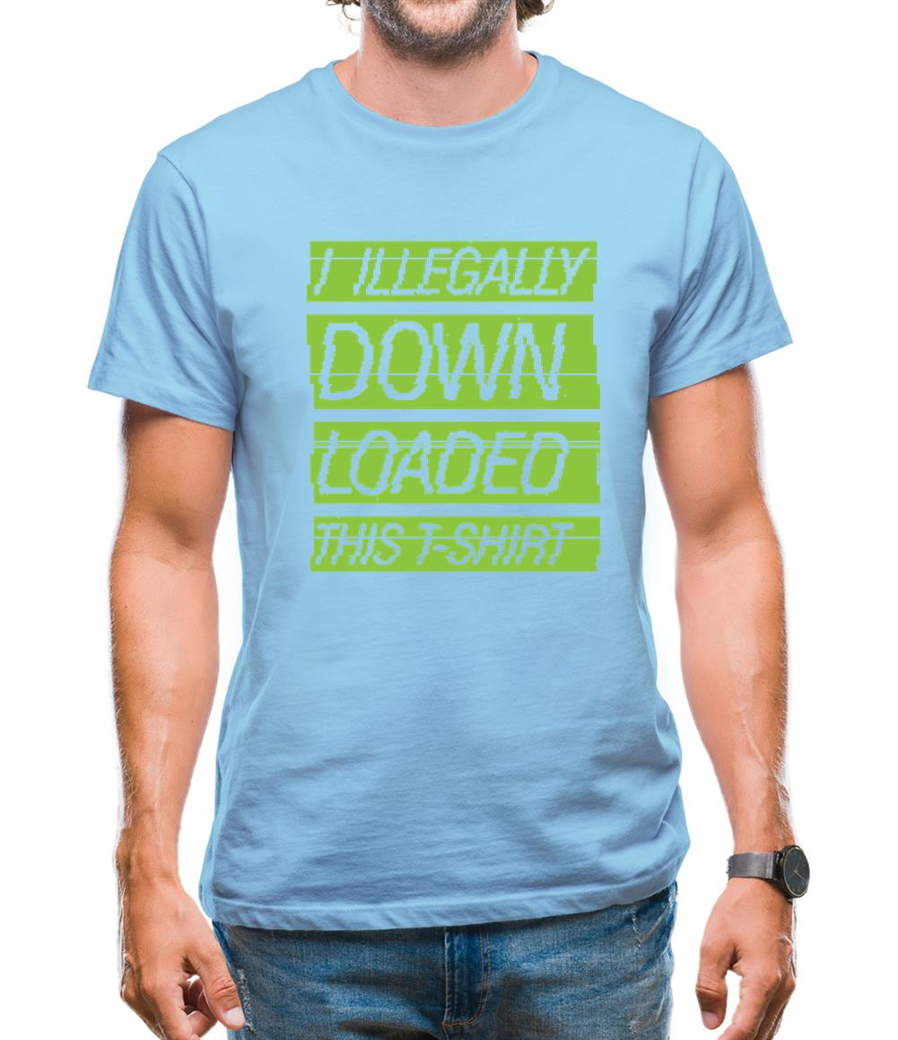 I Illegally Downloaded This T Shirt Mens T-Shirt I Illegally Downloaded This T Shirt Mens T-Shirt