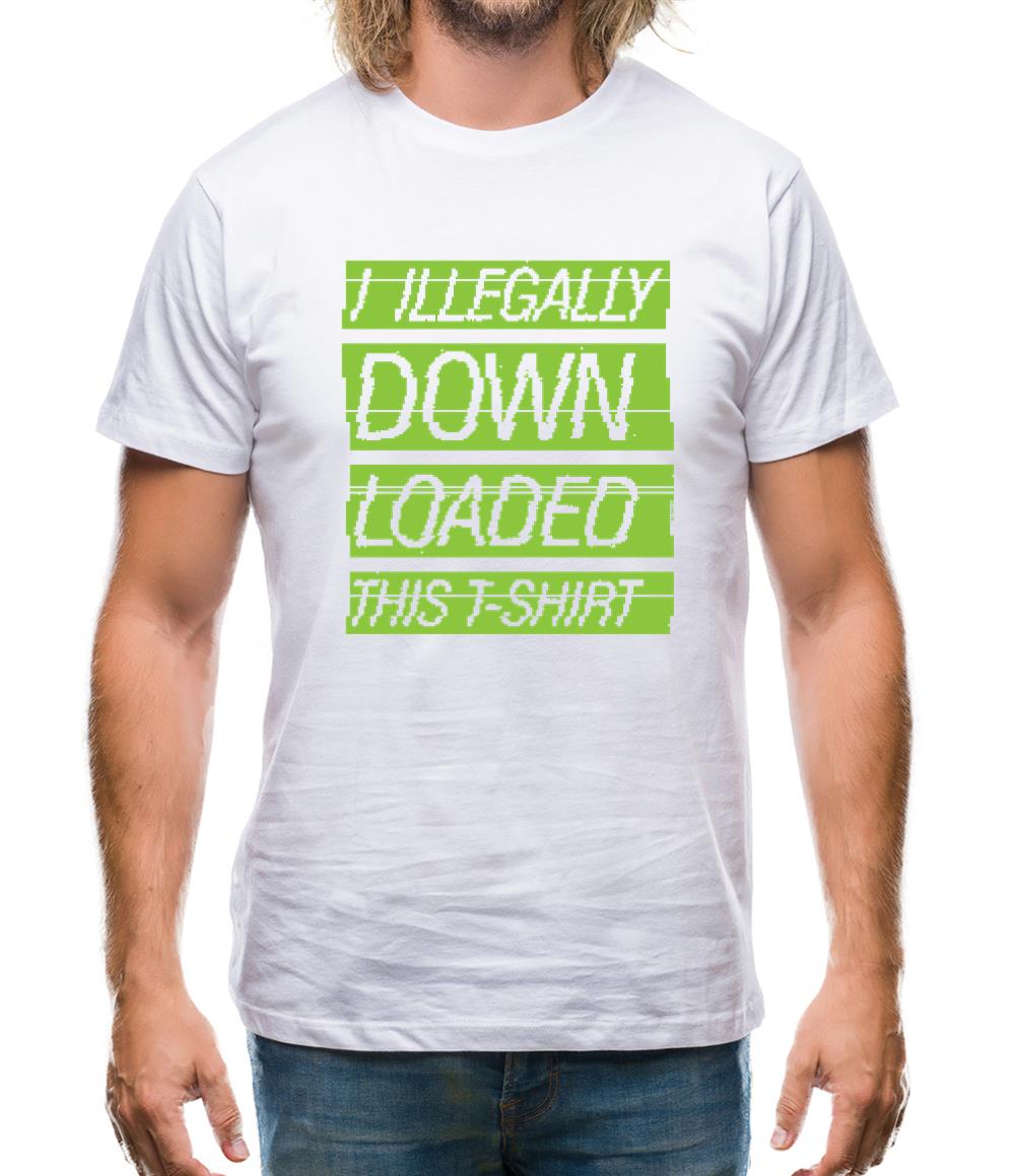 I Illegally Downloaded This T Shirt Mens T-Shirt I Illegally Downloaded This T Shirt Mens T-Shirt
