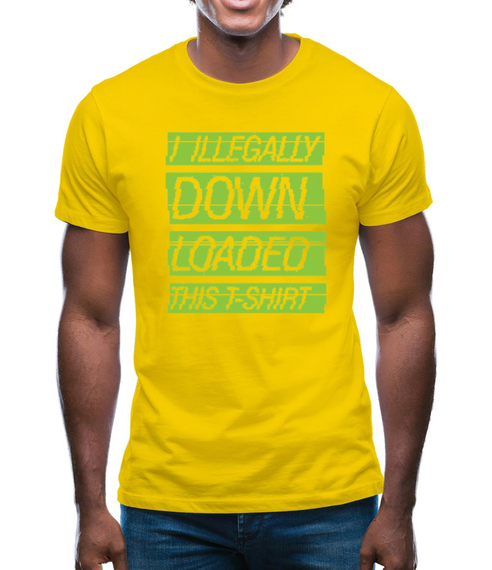 I Illegally Downloaded This T Shirt Mens T-Shirt I Illegally Downloaded This T Shirt Mens T-Shirt