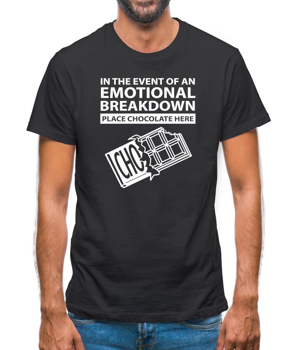 Emotional Breadown Place Chocolate Here Mens T-Shirt Emotional Breadown Place Chocolate Here Mens T-Shirt