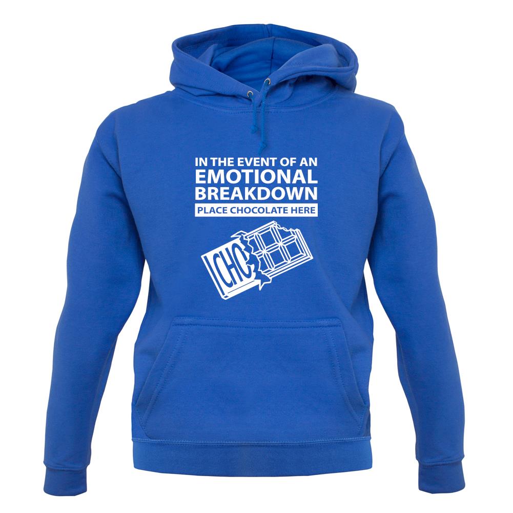 Emotional Breadown Place Chocolate Here unisex hoodie Emotional Breadown Place Chocolate Here unisex hoodie