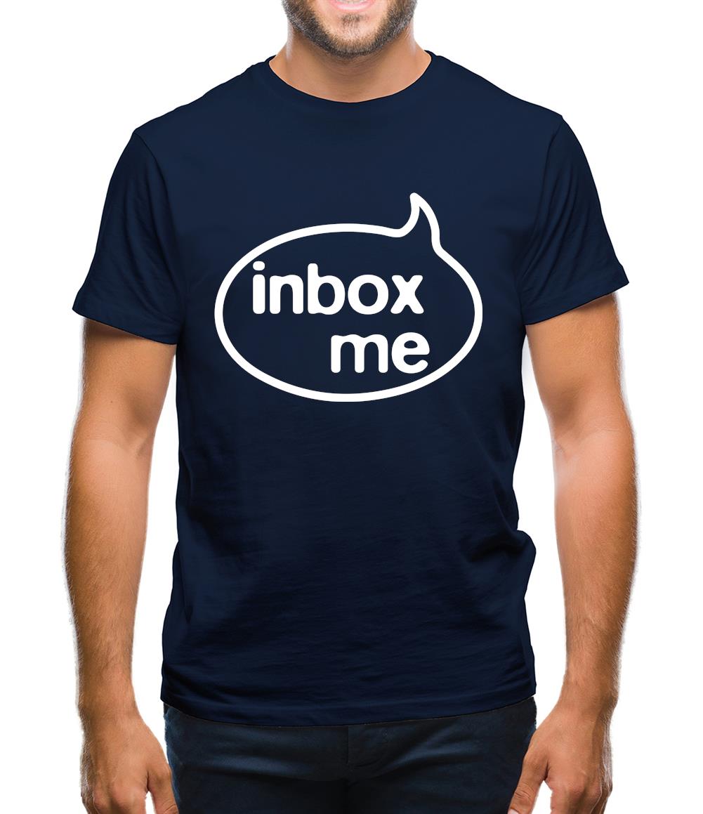 Inbox Me Mens T-Shirt Inbox Me Mens T-Shirt