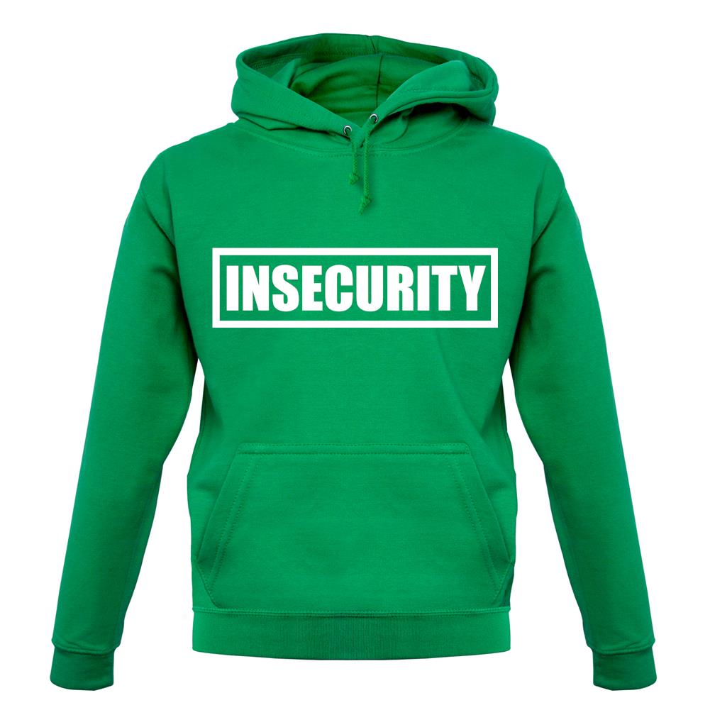 Insecurity unisex hoodie Insecurity unisex hoodie