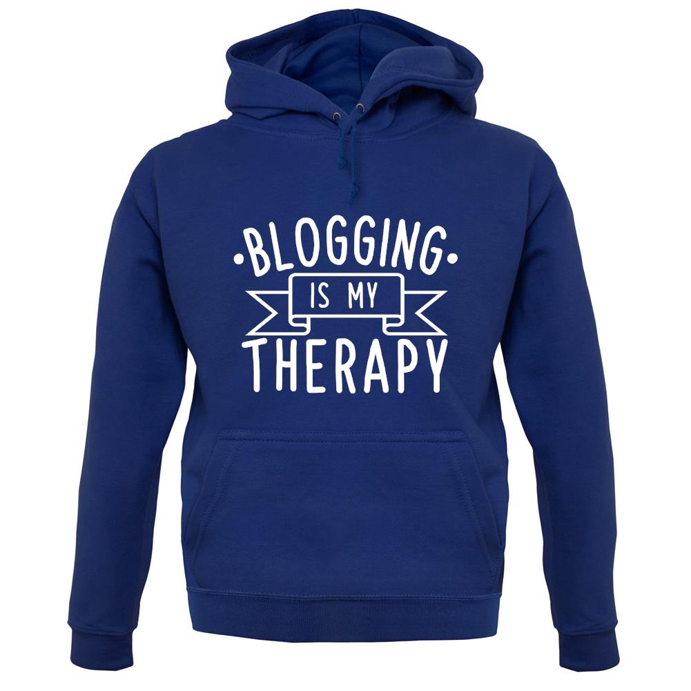 Blogging Is My Therapy unisex hoodie Blogging Is My Therapy unisex hoodie