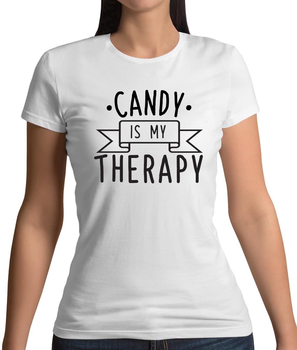 Candy Is My Therapy Womens T-Shirt Candy Is My Therapy Womens T-Shirt