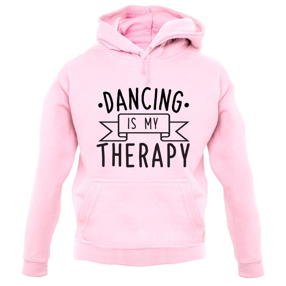 Dancing Is My Therapy unisex hoodie Dancing Is My Therapy unisex hoodie