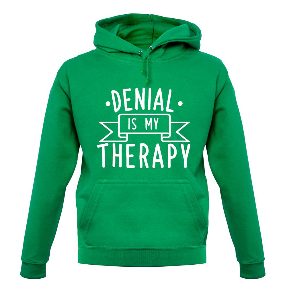 Denial Is My Therapy unisex hoodie Denial Is My Therapy unisex hoodie