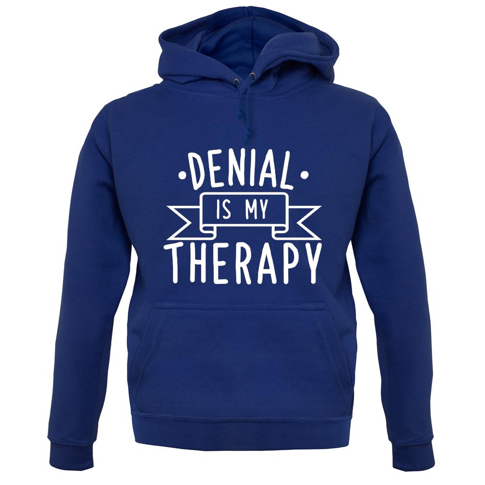 Denial Is My Therapy unisex hoodie Denial Is My Therapy unisex hoodie