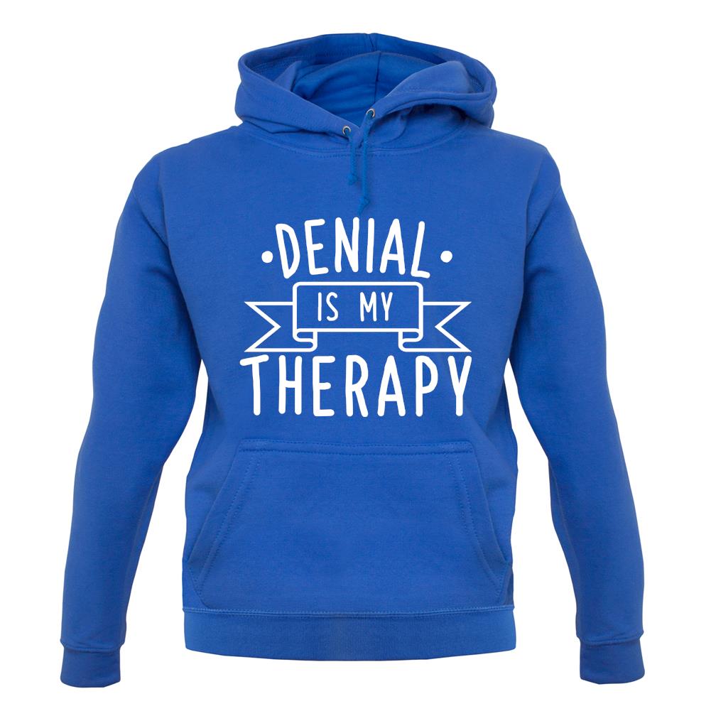 Denial Is My Therapy unisex hoodie Denial Is My Therapy unisex hoodie