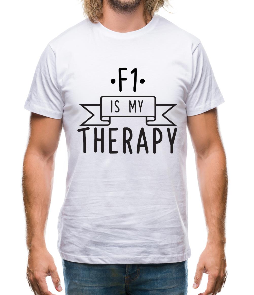 F1 Is My Therapy Mens T-Shirt F1 Is My Therapy Mens T-Shirt
